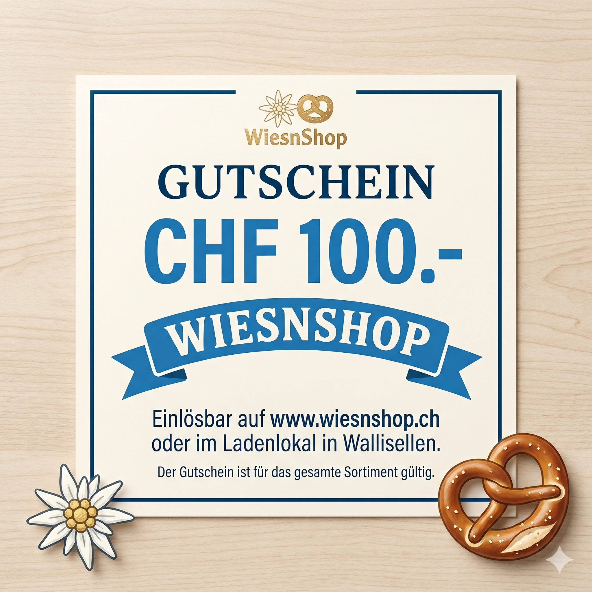 Frontansicht eines WiesnShop Gutscheins über CHF 100.-, der online und im Laden in Wallisellen einlösbar ist.